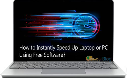 How to Instantly Speed Up Laptop or PC